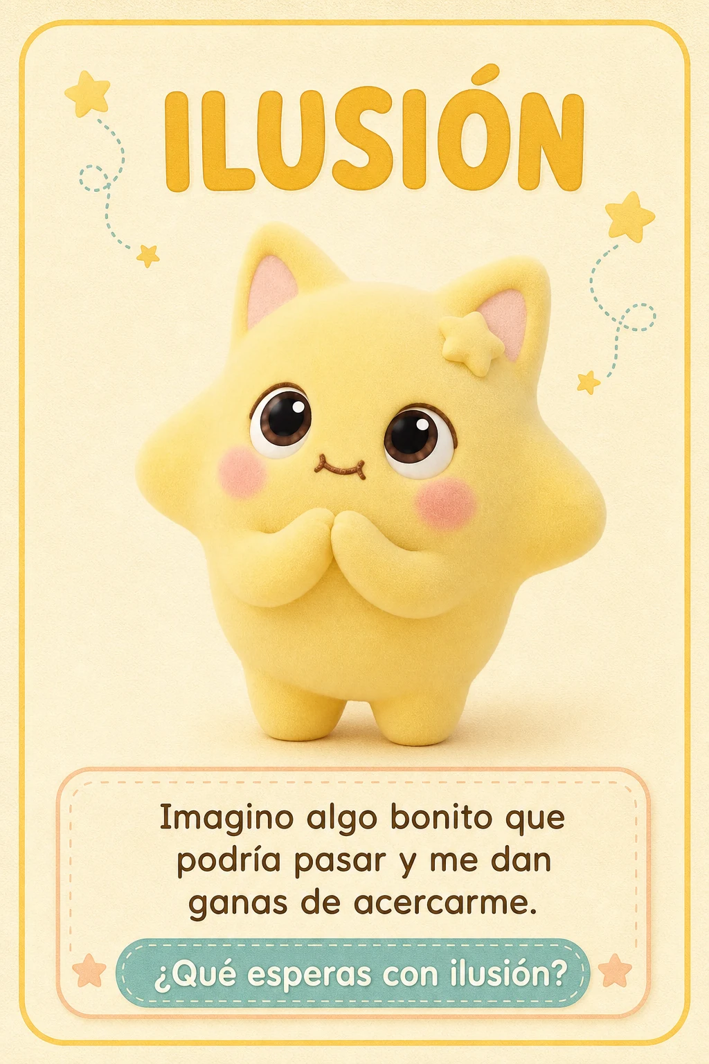 Tarjeta Ilusión con Luma. Imagino algo bonito que podría pasar y me dan ganas de acercarme. ¿Qué esperas con ilusión?